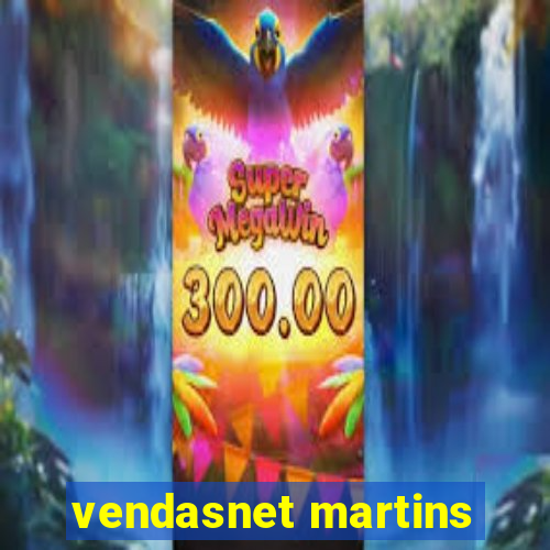 vendasnet martins